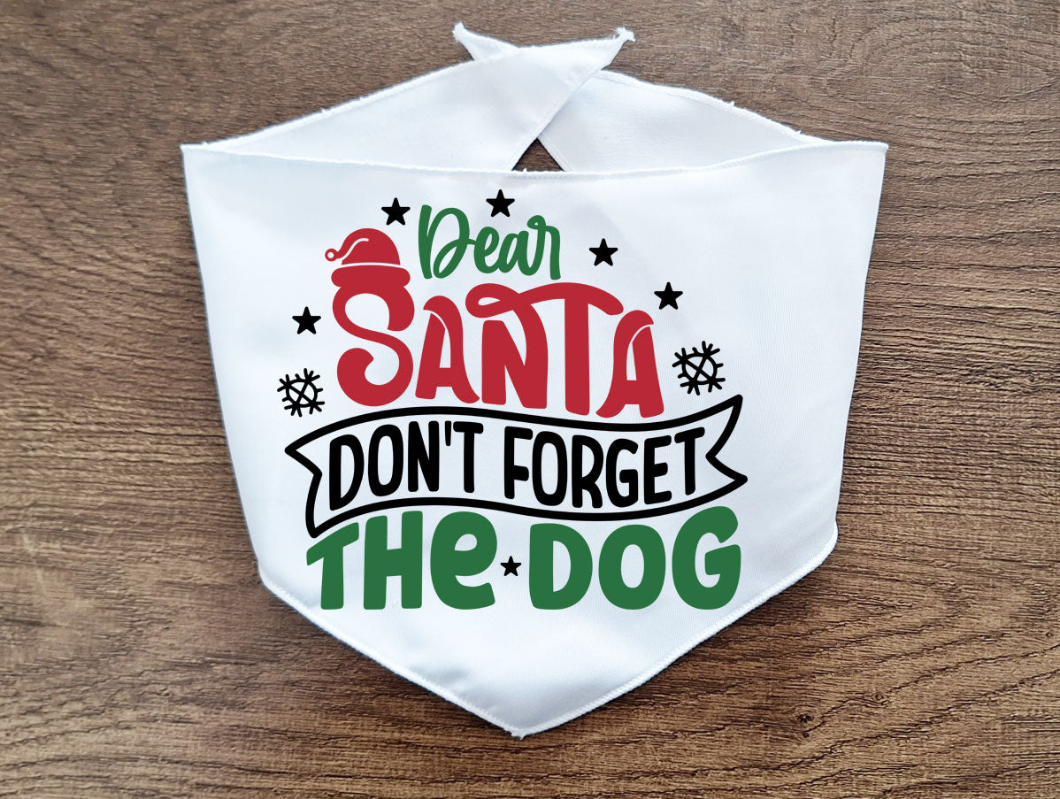 Xmas ΜΠΑΝΤΑΝΑ "Dear Santa don’t forget the dog"